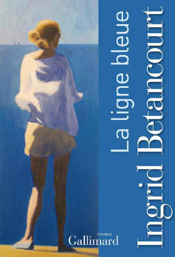3-la-ligne-bleue-ingrid-betancourt-couverture-jaquette-jeune-femme-devant-la-mer-sylvie-bertrand-peintre-nice-atelier-galerie-art-promenade-des-anglais